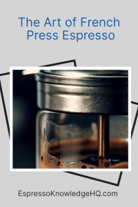 French Press Espresso